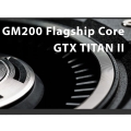 , GM200 GPU  ÷׽  GTX TITAN 2  11 ?