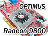 [] First Radeon 9800 NP,  OPTIMUS 9800 128MB