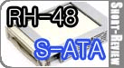 S-ATA ϵ巢 Ȱ Ѵܰ   ȸڸ RH-48 SATA